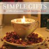 Simple Gifts 50 Little Luxuries to Craft Sew Cook and Knit