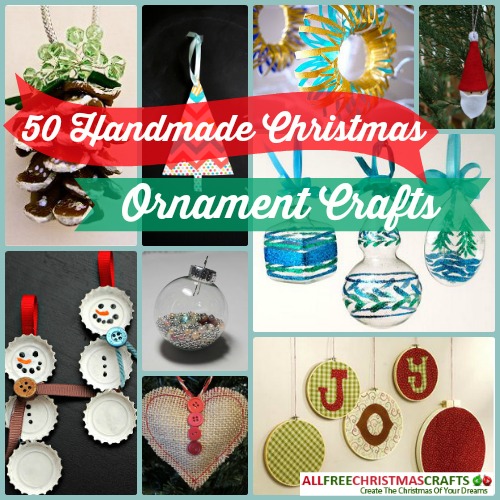 50 handmade christmas ornament crafts 50 handmade christmas ornament crafts